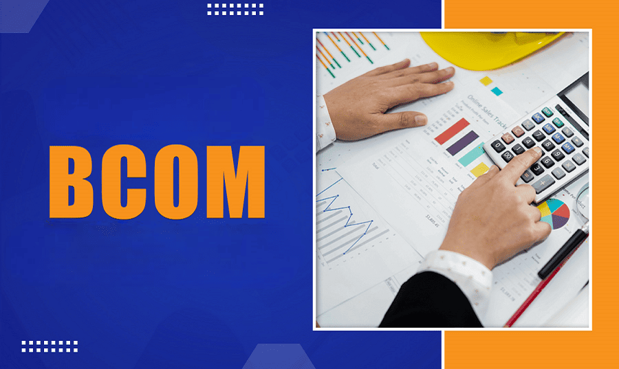B.Com (Bachelor of Commerce)